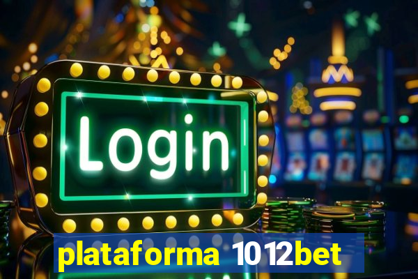 plataforma 1012bet
